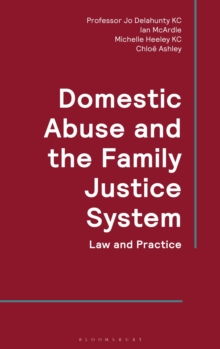 Domestic Abuse and the Family Justice System : Law and Practice