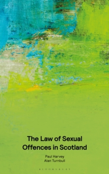 The Law of Sexual Offences in Scotland