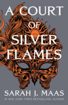 A Court of Silver Flames : The latest book in the GLOBALLY BESTSELLING, SENSATIONAL series