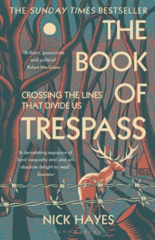 The Book Of Trespass : Crossing The Lines That Divide Us