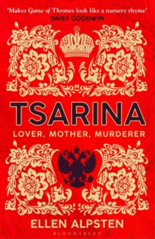 Tsarina : Makes Game of Thrones look like a nursery rhyme  Daisy Goodwin