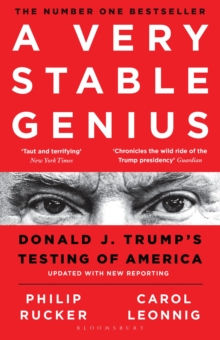 A Very Stable Genius : Donald J. Trump's Testing of America