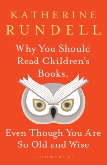 Why You Should Read Children's Books, Even Though You Are So Old and Wise