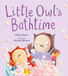 Little Owl's Bathtime, Hardback Book Little Owl's Bathtime, Hardback Book