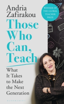 Those Who Can, Teach : What it Takes to Make the Next Generation