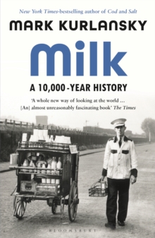 Milk : A 10,000-Year History