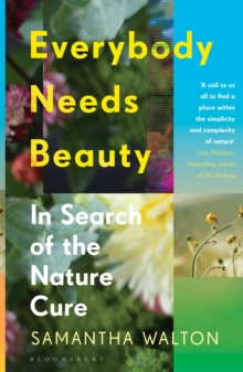 Everybody Needs Beauty : In Search of the Nature Cure