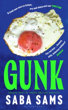Bloomsbury Publishing Gunk , One Of The Year's Standout Books Sunday Times