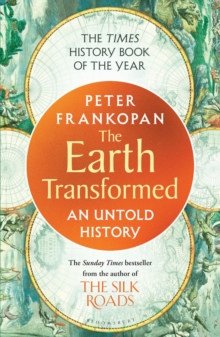 The Earth Transformed : An Untold History