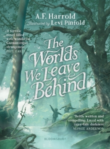 The Worlds We Leave Behind : SHORTLISTED FOR THE YOTO CARNEGIE MEDAL FOR ILLUSTRATION