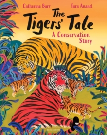 The Tigers' Tale : A conservation story