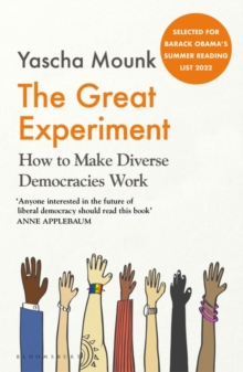 The Great Experiment : How to Make Diverse Democracies Work