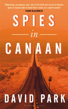 Spies in Canaan : 'One of the Most Powerful and Probing Novels So Far This Year' - Financial Times, Best Summer Reads of 2022