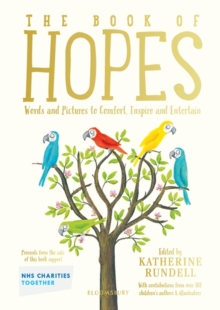 The Book of Hopes : Words and Pictures to Comfort, Inspire and Entertain