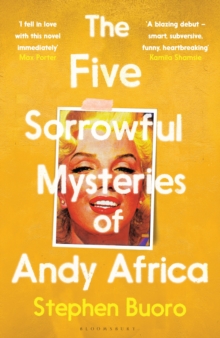 The Five Sorrowful Mysteries of Andy Africa : Shortlisted for the Nero Book Awards 2023