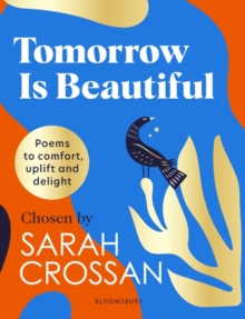 Tomorrow Is Beautiful : The perfect poetry collection for anyone searching for a beautiful world...