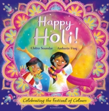 Happy Holi! : Celebrating The Festival Of Colours