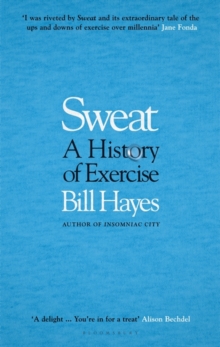 Sweat : A History of Exercise