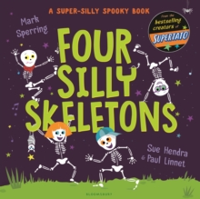 Four Silly Skeletons : The perfect picture book for Halloween!