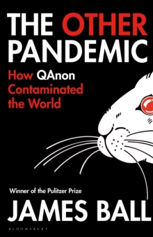 The Other Pandemic : How Qanon Contaminated the World