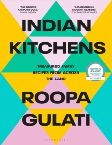Bloomsbury Publishing Plc Indian Kitchens , Treasured Family Recipes From Across The Land