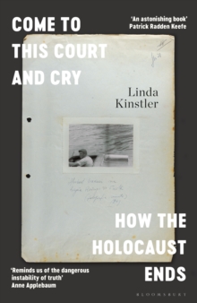 Come to This Court and Cry : How the Holocaust Ends