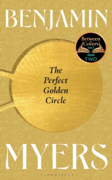 The Perfect Golden Circle : Selected for BBC 2 Between the Covers Book Club 2022