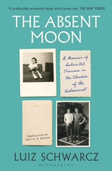 The Absent Moon : A Memoir of a Short Childhood and a Long Depression