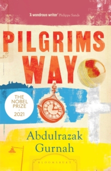 Pilgrims Way : By the winner of the Nobel Prize in Literature 2021