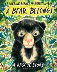 A Bear Belongs : A rescue story