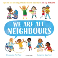 We Are All Neighbours : From the creators of All Are Welcome