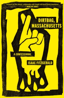 Dirtbag, Massachusetts : A Confessional