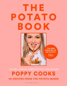 Bloomsbury Publishing Plc Poppy Cooks, The Potato Book , 101 Recipes From The Potato Queen