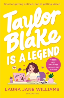 Taylor Blake Is a Legend : The teen debut from the bestselling rom-com author