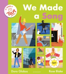We Made a Song (It Takes a Team) : A behind-the-scenes look at the music industry for budding musicians, producers and songwriters!