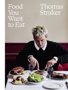Bloomsbury Publishing Plc Food You Want To Eat , The Instant Sunday Times Bestseller