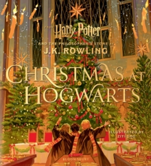 Christmas at Hogwarts : A joyfully illustrated gift book featuring text from Harry Potter and the Philosophers Stone