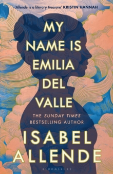 My Name is Emilia del Valle : 'A spellbinding masterpiece' Santa Montefiore