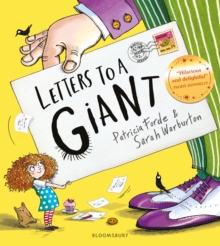 Letters to a Giant : A HUGELY hilarious picture book for ages 3+