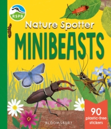 RSPB Nature Spotter: Minibeasts : A children's sticker guidebook to over 60 bugs, beetles and more!