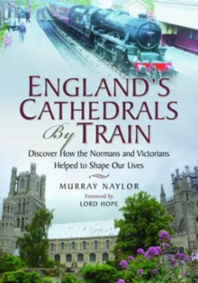 England's Cathedrals by Train, Paperback Book England's Cathedrals by Train, Paperback Book