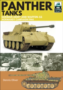 Panther Tanks: Germany Army and Waffen SS, Normandy Campaign 1944