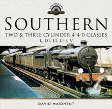 Southern, Two and Three Cylinder 4-4-0 Classes (L, D1, E1, L1 and V), Hardback Book Southern, Two and Three Cylinder 4-4-0 Classes (L, D1, E1, L1 and V), Hardback Book