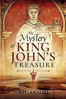 The Mystery of King John's Treasure, Hardback Book The Mystery of King John's Treasure, Hardback Book