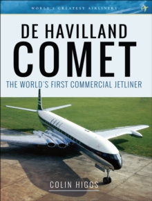 De Havilland Comet : The World's First Commercial Jetliner