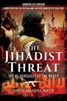 The Jihadist Threat : The Re-Conquest of the West?, Paperback Book The Jihadist Threat : The Re-Conquest of the West?, Paperback Book