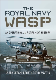 The Royal Navy Wasp : An Operational & Retirement History