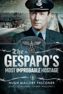 The Gestapo's Most Improbable Hostage, Hardback Book The Gestapo's Most Improbable Hostage, Hardback Book
