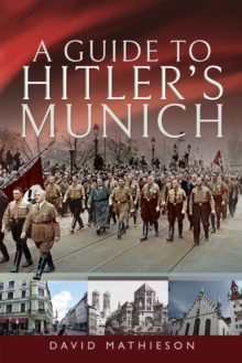 A Guide to Hitler's Munich