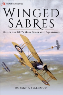 Winged Sabres : One of the RFC's Most Decorated Squadrons